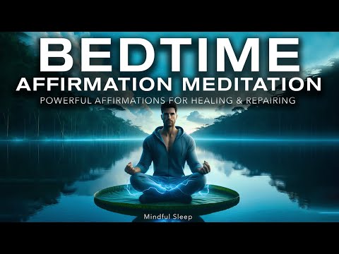 Bedtime Affirmation Meditation with 528 Hz Healing Frequency