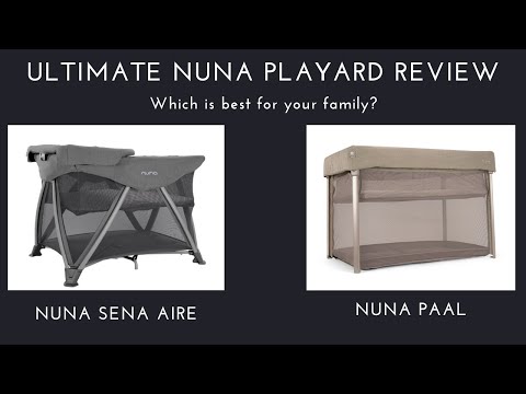 NUNA SENA AIRE vs. NUNA PAAL: Which is best Portable Playard? Pros & Cons | DestinationBabyKids.com