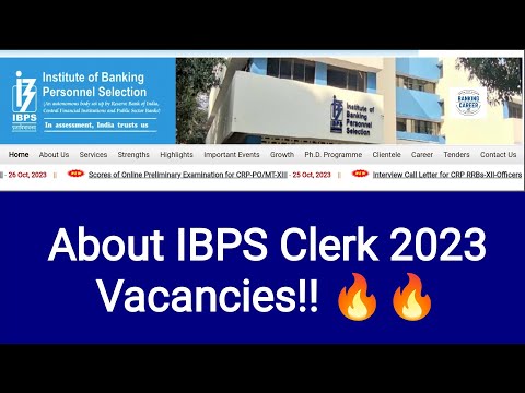 🔥🔥🔥🚀🚀🚀 About IBPS Clerk 2023-24 Vacancy 🔥🔥