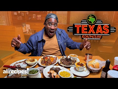 Eating Everything on Texas Roadhouse's Menu | Allrecipes