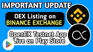 OEX Mainnet Update | OEX Token to Be Listed On Binance | OpenEX Testnet App Live on Play Store #oex