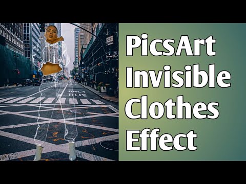 PicsArt Invisible Clothes Effect|PicsArt Editing Tutorial