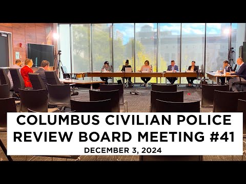 Columbus Civilian Police Review Board Meeting #41