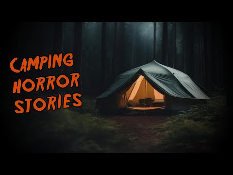 (3) Creepy CAMPING Horror Stories [Camping Trip Gone Wrong & MORE!]