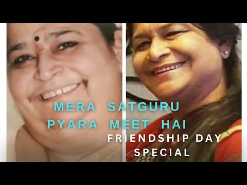 mera satguru pyara meet hai l #friendshipday l #friendship l #pramilabhagwansatsang l #monabhagwanji