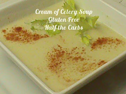 Creamy Celery Soup:  Gluten Free and Half the Carbs