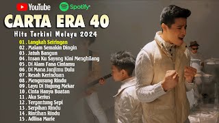 Carta Era 40 Terkini 2024  - Langkah Seiringan, Resah Kerinduan, Mengusung Rindu - Lagu Baru 2024