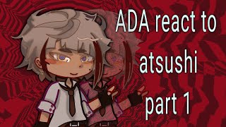 Ada react to atsushi • P1 • 2X speed [no ships.. yet]