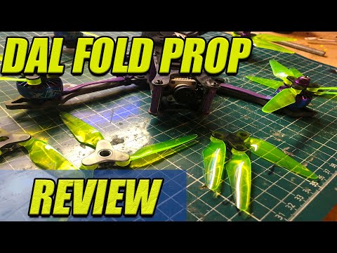 DAL Prop Fold - FPV Folding Prop Review - These Aren't The Props You're Looking For