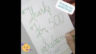 Thankyou so much for 500 subscriber😍🤩🤩🙈#500subscribers #shorts #ytshorts #calligraphy