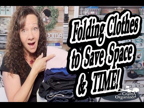 Folding Clothes to Save Space and TIME!