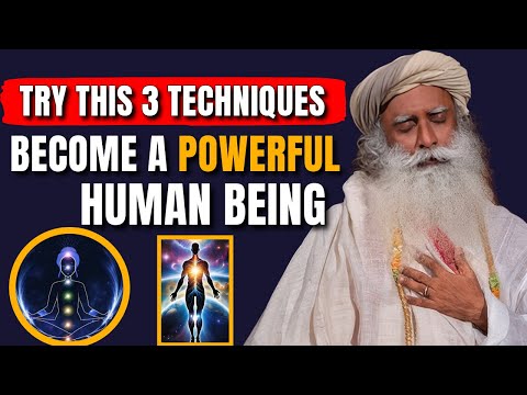 Awaken Your Inner Power | 3 Simple TECHNIQUES - To Become A Powerful Human Being | Sadhguru