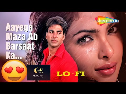 Aayega Maza Ab Barsaat Ka Lofi Mohd ISR