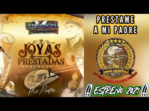 Préstame A Mi Padre / Arkangel Musical De Tierra Caliente / ¡¡¡Estreno 2021!!!