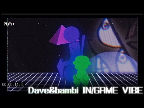 Dave&bambi Vibe