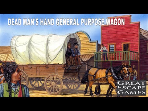 Dead Mans Hand General Purpose Wagon. Great Escape Games