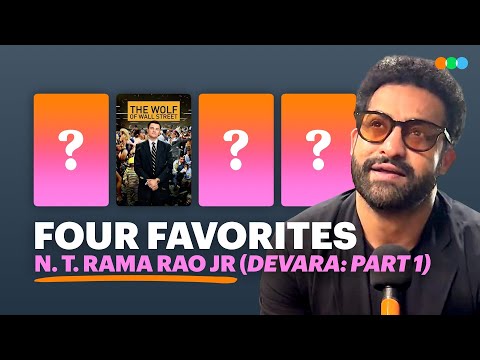 Four Favorites with N.T. Rama Rao Jr.