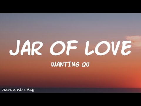 Wanting Qu - Jar Of Love (Lyrics)