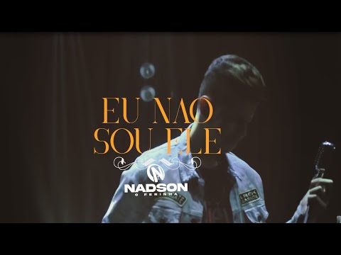 Nadson o Ferinha Eu Nao Sou Ele (Clipe Oficial)