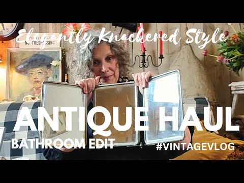 Antique Haul: Transforming My Bathroom with Vintage Elegance