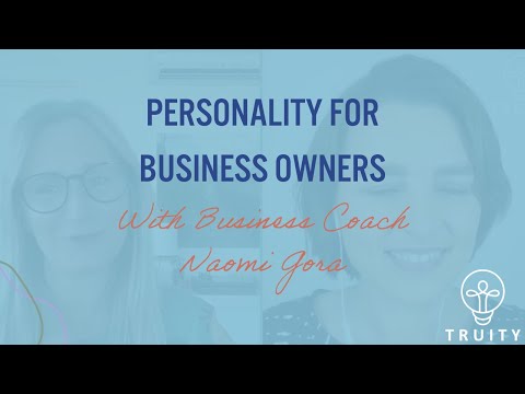 Personality for Business Owners with Naomi Gora