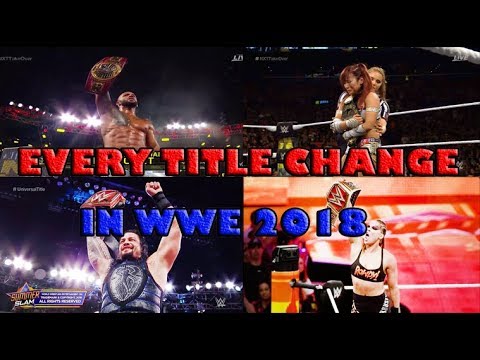 EVERY TITLE CHANGE IN WWE 2018 (SO FAR)