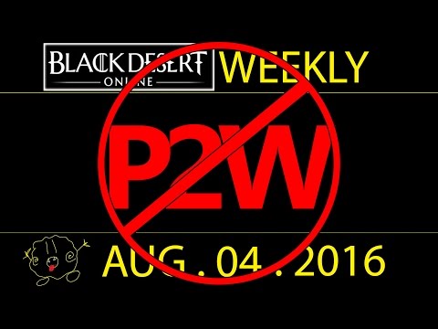 [Black Desert Online] P2W PROTESTS (Weekly Aug 04 2016)