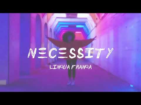 Linqua  Franqa - Necessity (Official)