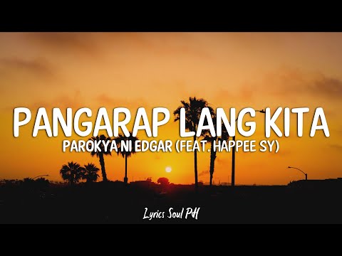 Pangarap Lang Kita - Parokya ni Edgar feat. Happee Sy (Lyrics)