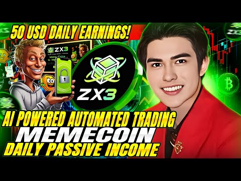 ZX3 AUTOMATED TRADING - EARN 50 USD DAILY PASSIVE INCOME MEMECOIN