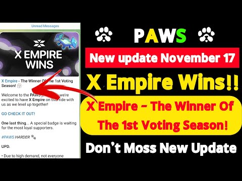 PAWS new update 17 November ! X Empire Wins!!  X Empire - The Winner Of   The 1st Voting Season!!