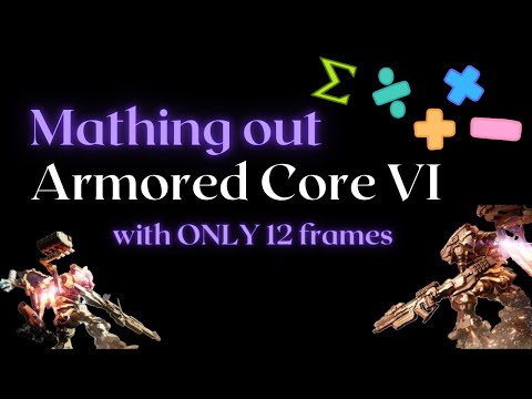 Let's do AC6 math before it even releases (Armored Core VI)