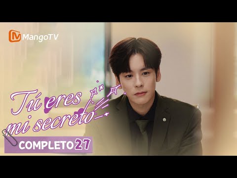 【Episodios 27】Romance en la oficina con mi superior | Tú Eres Mi Secreto | MangoTV Spanish