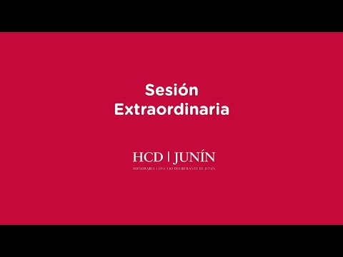 EN VIVO - HONORABLE CONCEJO DELIBERANTE DE JUNIN / SESION EXTRAORDINARIA