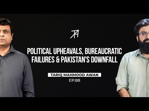 The Rise and Fall of Pakistan's Bureaucracy | Tariq Mahmood Awan | Talha Ahad Podcast