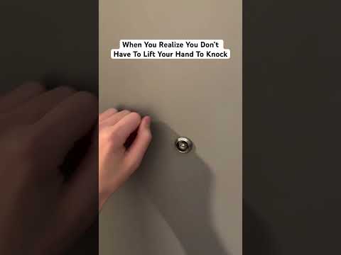 When You Realize You Don’t Have To Lift Your Hand To Knock #knocking #mindblown #howto