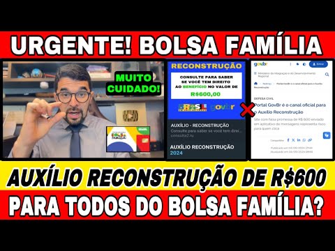 URGENTE! AUXÍLIO RECONSTRUÇÃO DE R$600 PARA TODOS DO BOLSA FAMÍLIA? CUIDADO!