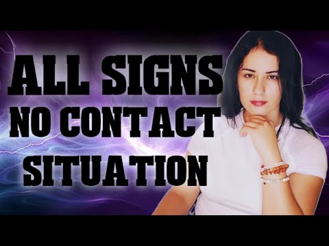 ALL Signs - NO Contact Situation