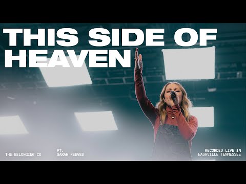 This Side of Heaven (Feat. Sarah Reeves) // The Belonging Co