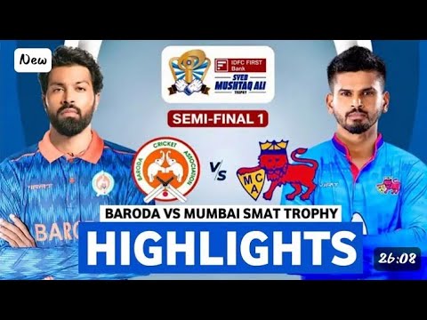 Mumbai Vs Baroda 1st Semi Final Full Highlights SMAT | Syed Mushtaq Ali Trophy 2024