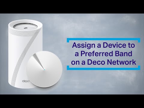 How to Assign a Device to a Preferred Band on a Deco Network