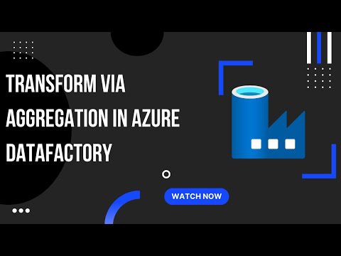 Transform via Aggregation in Azure Datafactory