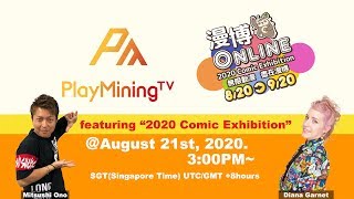 PlayMiningTV featuring “2020 Comic Exhibition”