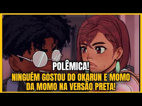 POLÊMICO DEMAIS!!!! NINGUÉM GOSTOU DA FANART VERSÃO PRETA DE OKARUN E MOMO EM DAN DA DAN!