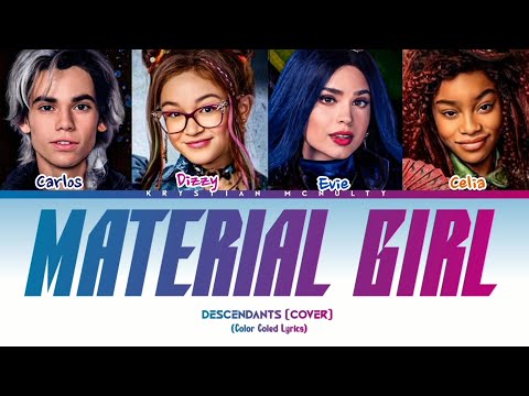 Descendants 3 - Material Girl, Cover Idina Menzel From Cinderella 2021 (Color Coled Lyrics)