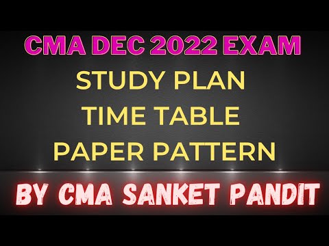 CMA DEC 2022 STUDY PLAN I PAPER PATTERN I TIMETABLE