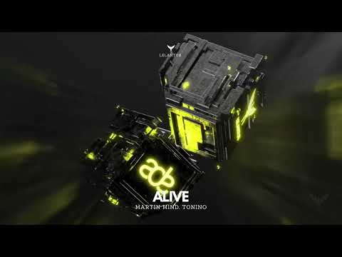 Martin Mind, Tonino - Alive [Melodic House & Techno]