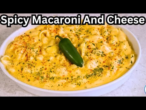 How To Cook Delicious Spicy Macaroni And Cheese