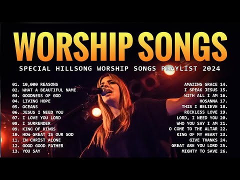 Top Praise And Worship Songs - Special Hillsong Worship Songs Playlist 2024 - 10,000 Reasons