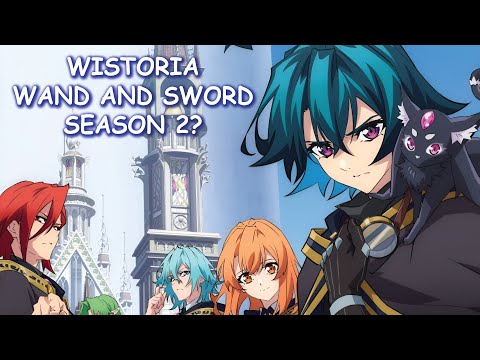 Wistoria Wand and Sword Season 2 & Potential Release Date?